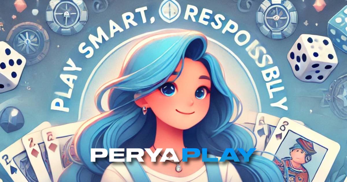 PeryaPlay Casino - Responsible Gaming